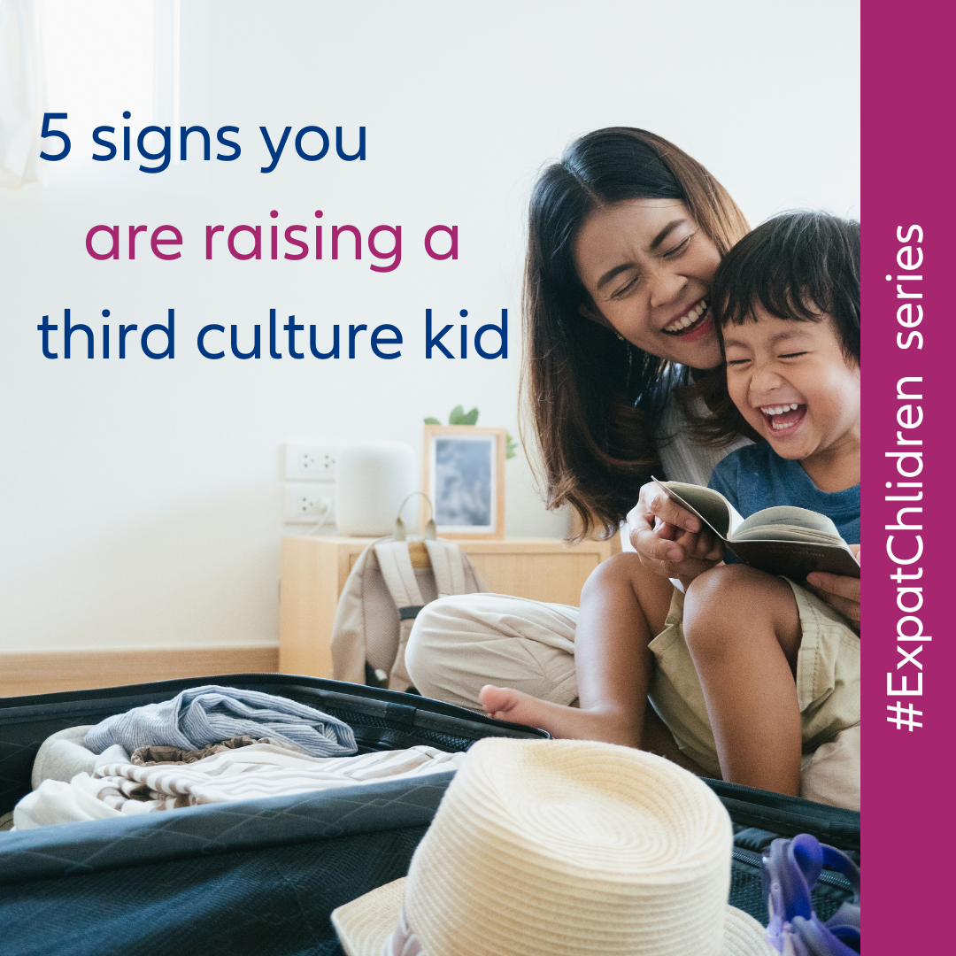 5 Signs you are Raising a Third Culture Kid