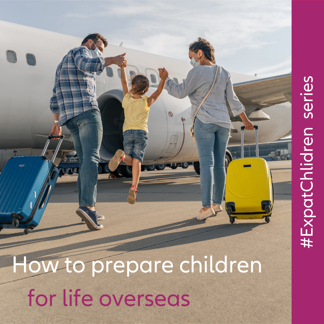 How to Prepare Children for Life Overseas