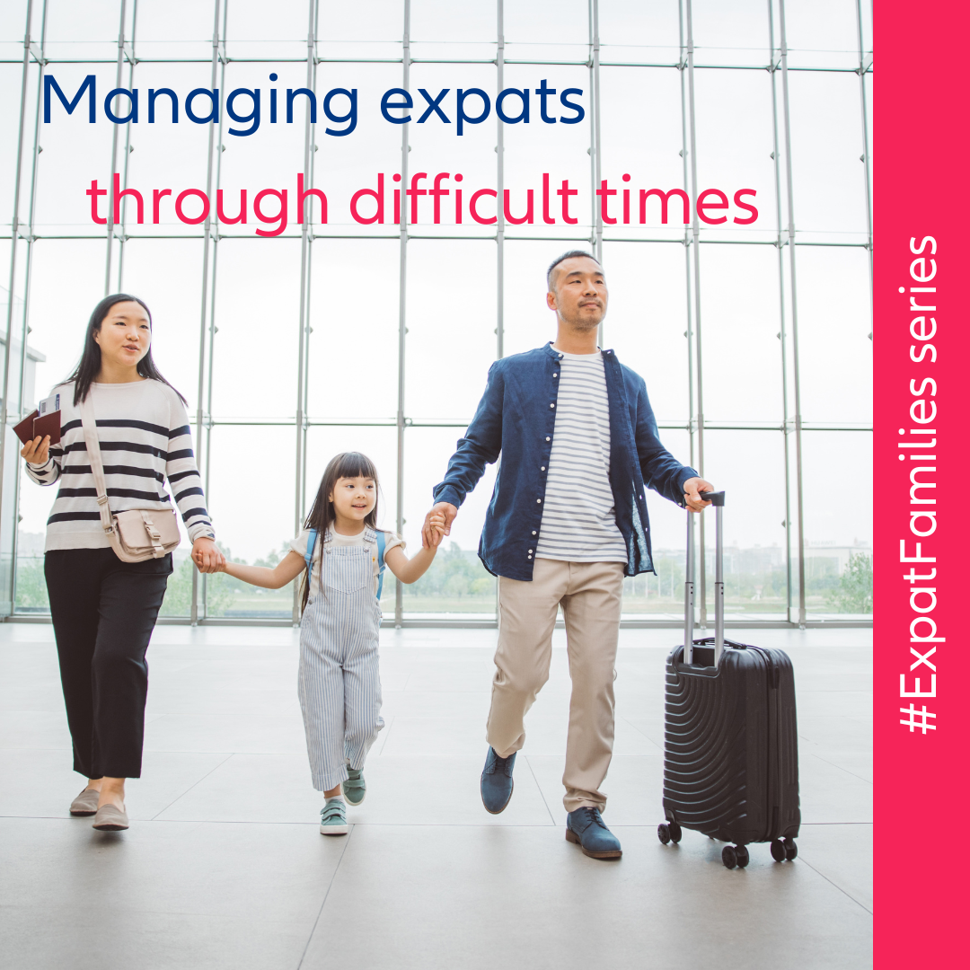 Managing expats through difficult times