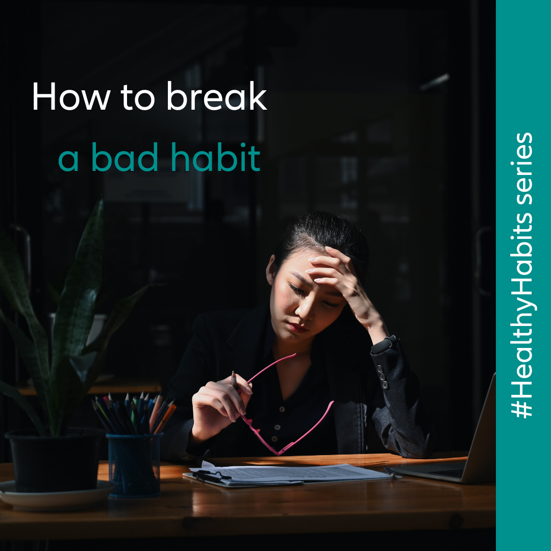 How to break a bad habit