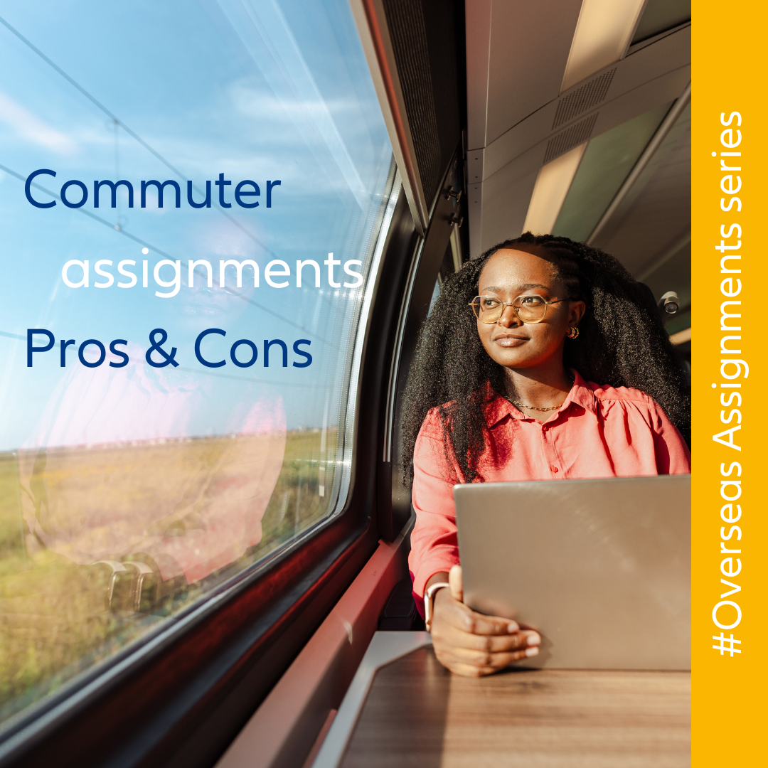 Pros & cons of a commuter assignment